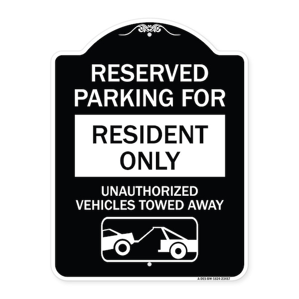 Signmission Parking Lot Reserved Parking for Residents Only Unauthorized Vehicles Towed Away Wit, BW-1824-23417 A-DES-BW-1824-23417 - main